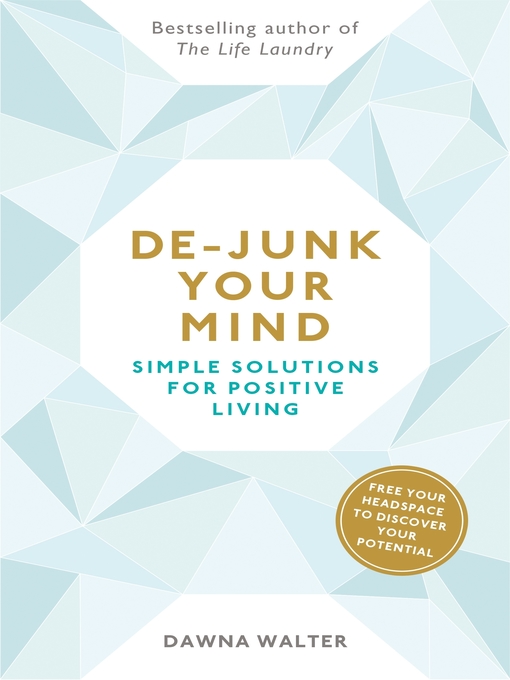 Title details for De-junk Your Mind by Dawna Walter - Available